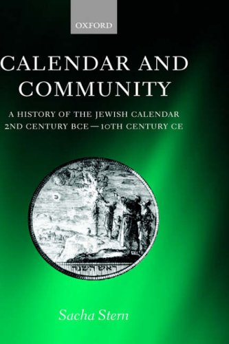 Calendar and Community: A History of the Jewish Calendar, 2nd Century BCE to 10th Century CE