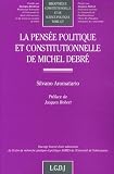 La pensée politique et constitutionnelle de Michel Debré