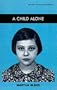 A Child Alone (The Library of Holocaust Testimonies)