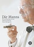 Die Manns: Ein Jahrhundertroman - Heinrich Breloer, Horst K&ouml;nigstein