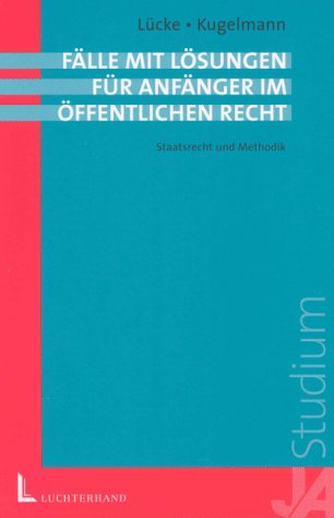 F�lle mit L�sungen f�r Anf�nger im �ffentlichen Recht