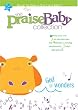 The Praise Baby Collection: God Of Wonders