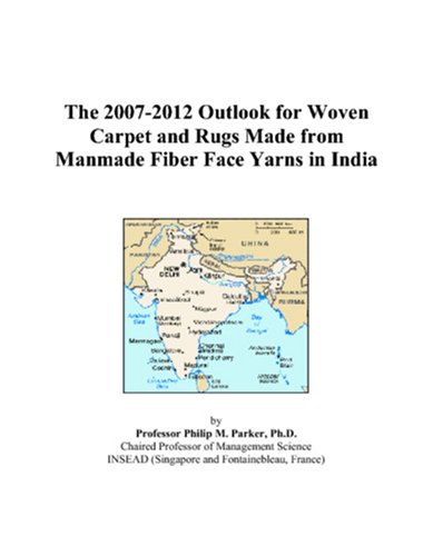 The 2007-2012 Outlook for Woven Carpet and Rugs Made from Manmade Fiber Face Yarns in India