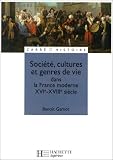 Soci�t�, cultures et genres de vie dans la France moderne : XVIe - XVIIIe si�cle