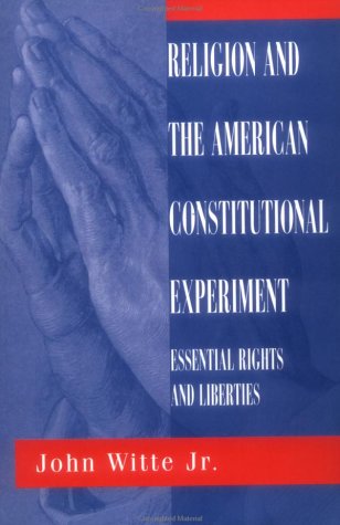 Religion And The American Constitutional Experiment: Essential Rights And Liberties under Church & State in The Books Store