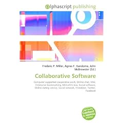 Collaborative Software: Computer supported cooperative work, Online chat, Wiki, Enterprise bookmarking, Metcalfe's law, Social software, Online dating ... network, Friendster, Twitter, Facebook