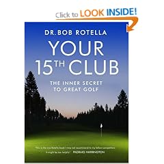 Your 15th Club: The Inner Secret to Great Golf