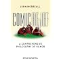 Comic Relief: A Comprehensive Philosophy of Humor (New Directions in Aesthetics)