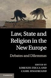 Law, State and Religion in the New Europe: Debates and Dilemmas