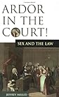 Ardor in the Court! Sex and the Law