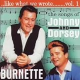 Like What We Wrote - The Songs of Johnny & Dorsey Burnette Volume 1
