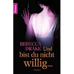 Und bist du nicht willig ...: Thriller