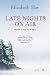 Late Nights on Air: A Novel