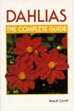 Dahlias: The Complete Guide (Gardening Guide)