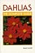 Dahlias: The Complete Guide (Complete Guides) by Philip Damp ISBN 1852238895