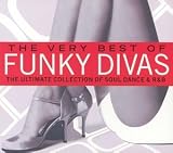 The Very Best of Funky Divas: the Ultimate Collection of Soul, Dance and R&B Search