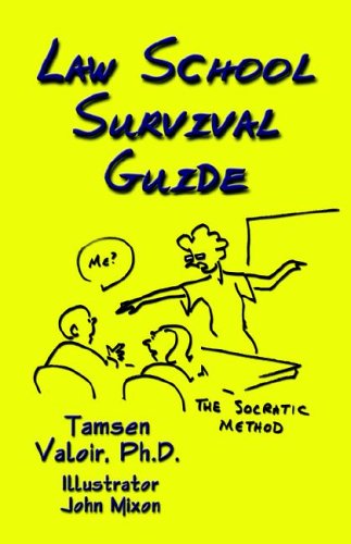 LAW SCHOOL SURVIVAL GUIDE
