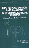 Statistical Design and Analysis in Pharmaceutical Science ( Vol 143 ) (Statistics: a Series of Textbooks and Monogrphs)