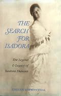 The Search for Isadora: The Legend & Legacy of Isadora Duncan