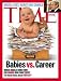 Babies vs. Career / TIME Cover: April 15, 2002, Art Poster by TIME Magazine