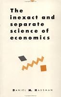 The Inexact and Separate Science of Economics