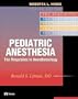 Pediatric Anesthesia: The Requisites, 1e (Requisites in Anesthesia)