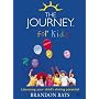 The Journey for Kids: Liberating Your Child's Shining Potential
