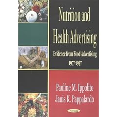 Nutrition and Health Advertising: Evidence from Food Advertising 1977-1997