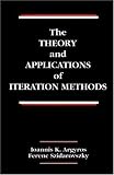 The Theory and Applications of Iteration Methods (Systems Engineering)