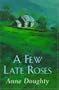 A Few Late Roses
