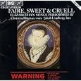 Faire, Sweet & Cruell: Elizabethan Songs