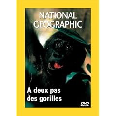 National Geographic : A deux pas des gorilles