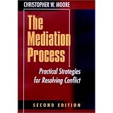 TheMediationProcess:PracticalStrategiesforResolvingConflict(Jossey-BassConflictResolutionSeries)