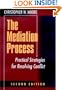 The Mediation Process: Practical Strategies for Resolving Conflict (Jossey-Bass Conflict Resolution)