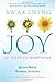 Awakening Joy: 10 Steps to True Happiness