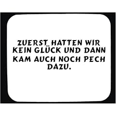 Mauspad mit Zuerst hatten wir kein Gl�ck und dann kam auch noch Pech dazu. Dekoration