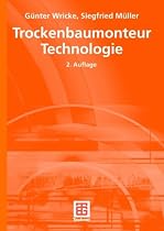 Trockenbaumonteur Technologie: Lernfelder f&uuml;r den Trockenbau: Lernfelder f&uuml;r den Trockenbau. Mit 338 Aufgaben
