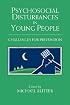 Psychosocial Disturbances in Young People: Challenges for Prevention