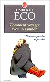 Comment voyager avec un saumon. Nouveaux pastiches et postiches