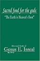 Sacred Food for the Gods: "The Earth is Heaven's Floor"