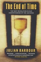 The End Of Time: The Next Revolution in Our Understanding of the Universe