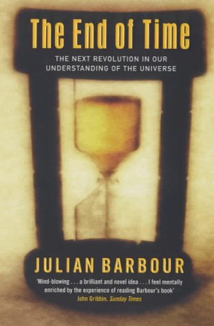 The End Of Time: The Next Revolution in Our Understanding of the Universe