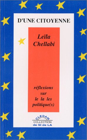 D'une Citoyenne Reflexions sur le la les politique (s)