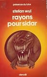 Rayons pour Sidar : Collection : Présence du futur n° 136