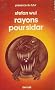 Rayons pour Sidar : Collection : Pr�sence du futur n� 136