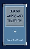 Beyond Words and Thoughts