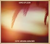 KINGS OF LEON - COME AROUND SUNDOWN (DELUXE EDITION)