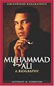 Muhammad Ali: A Biography (Greenwood Biographies)