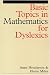Book Basic Topics in Mathematics For Dyslexics