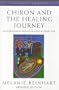 Chiron and the Healing Journey: An Astrological and Pychological Perspective (Contemporary Astrology)